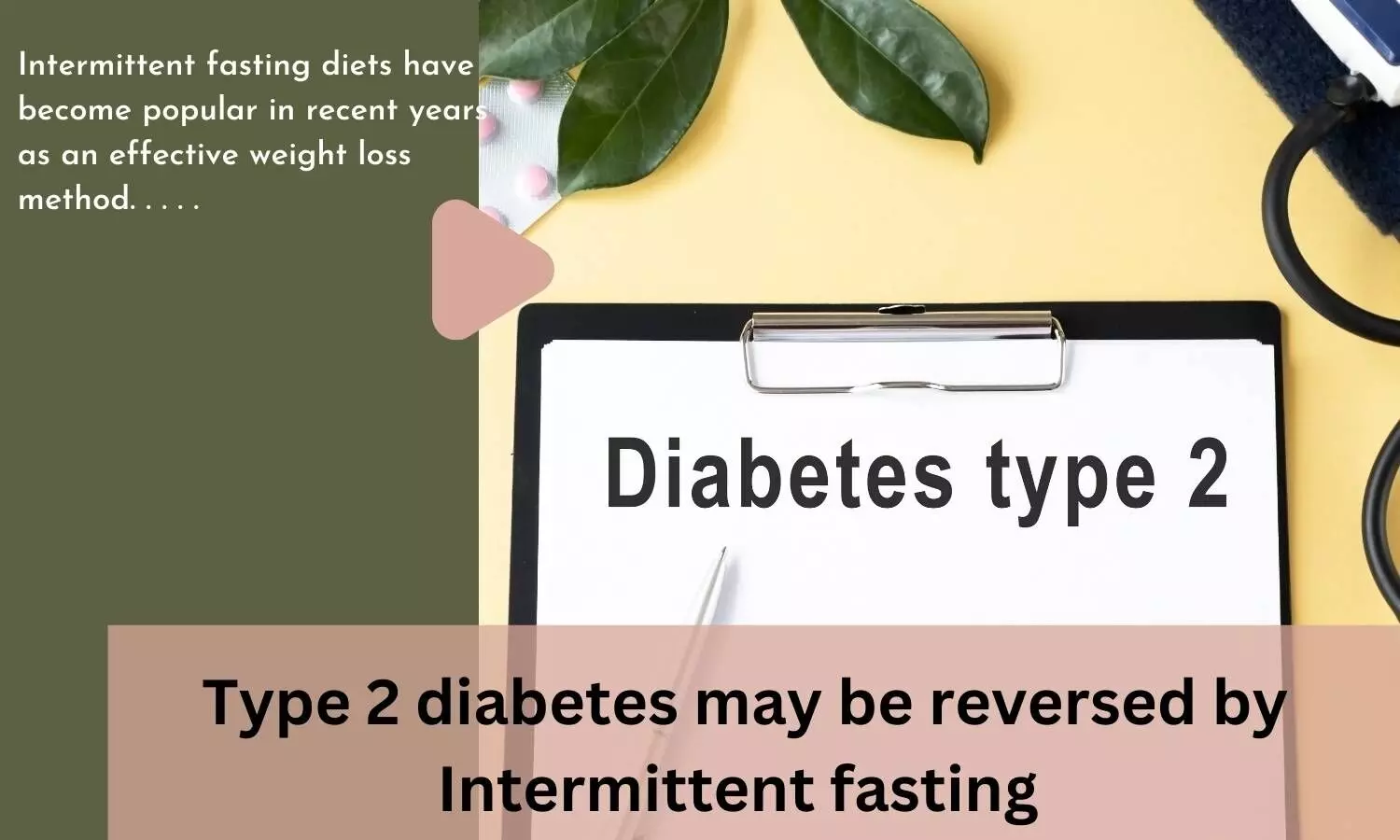 Type 2 diabetes may be reversed by Intermittent fasting
