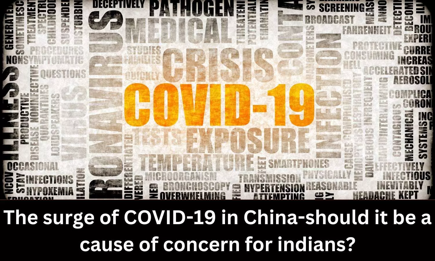 The surge of COVID-19 in China-should it be a cause of concern for indians?