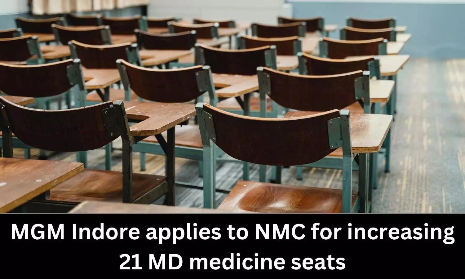 MGM Indore seeks NMC nod for addition of 21 MD Medicine Seats