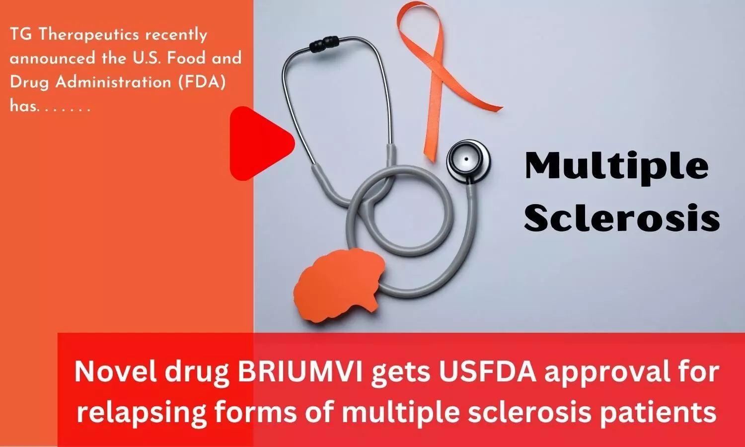 Based on ULTIMATE I & II trial results, novel drug BRIUMVI gets USFDA approval for relapsing forms of multiple sclerosis patients