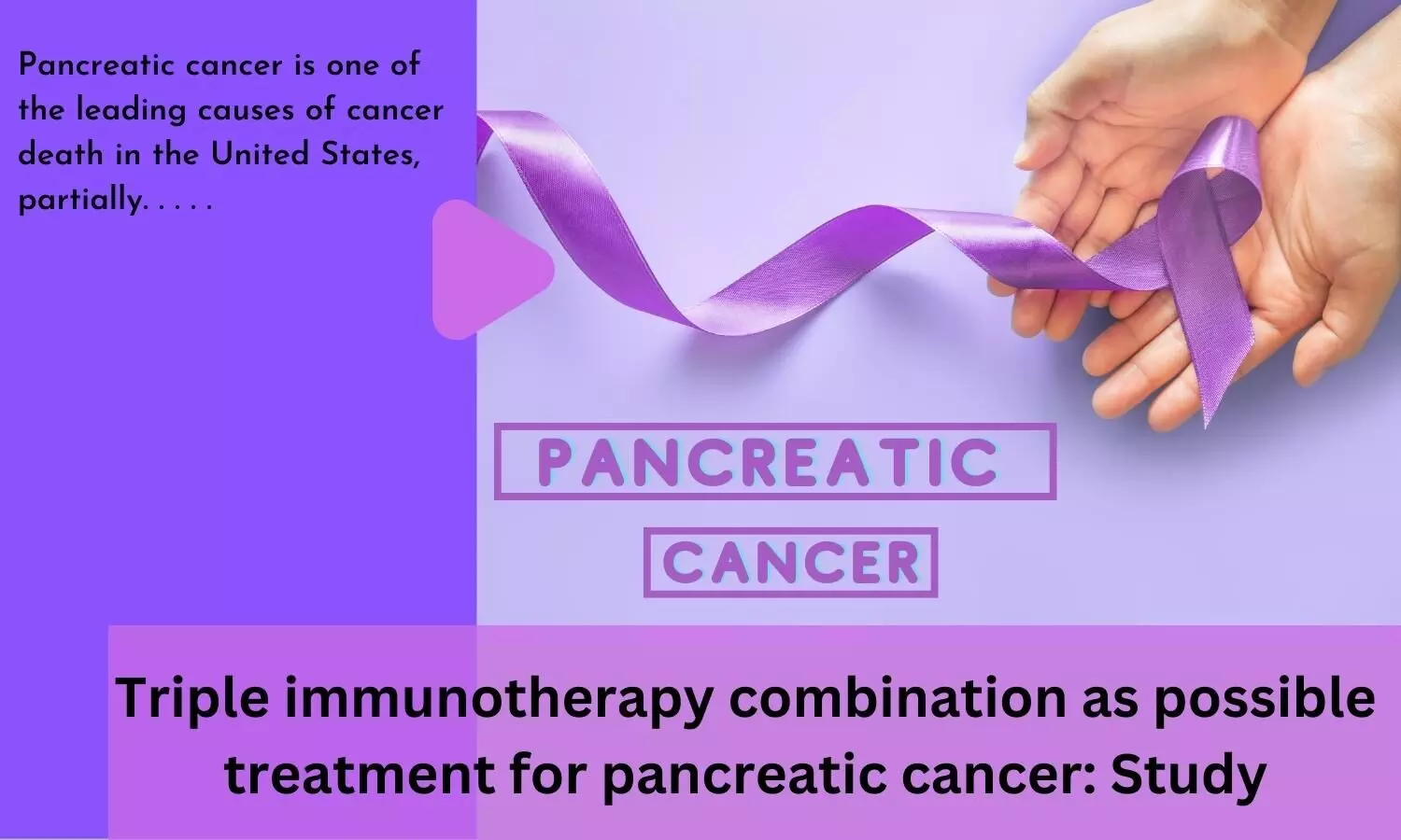 Triple immunotherapy combination as possible treatment for pancreatic cancer: Study