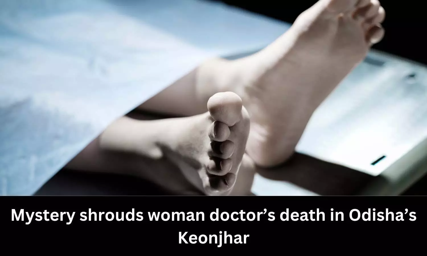 Mystery shrouds woman doctor death in Odisha