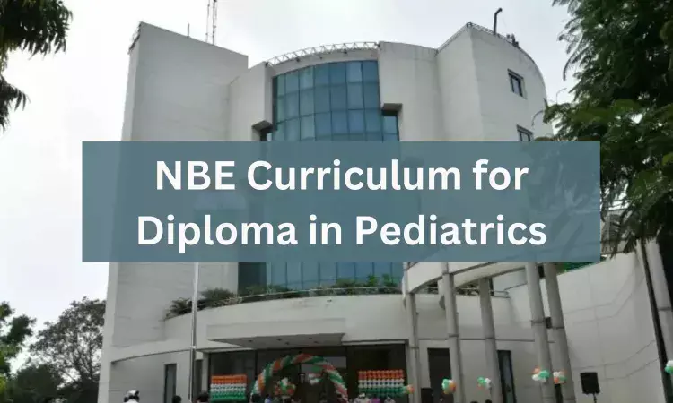 Diploma in Pediatrics: Check Out NBE Released Curriculum