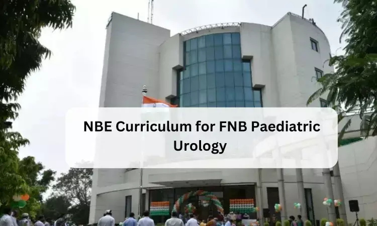 FNB Paediatric Urology: Check out NBE released curriculum