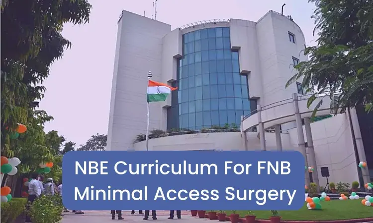 FNB Minimal Access Surgery: Check Out NBE Released Curriculum