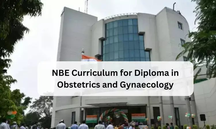 Diploma in Obstetrics and Gynaecology: Check out NBE released Curriculum