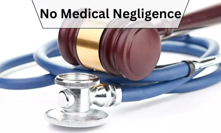 Unsuccessful Treatment or Death of Patient Does not prove Medical Negligence: NCDRC absolves 2 Jaipur hospitals