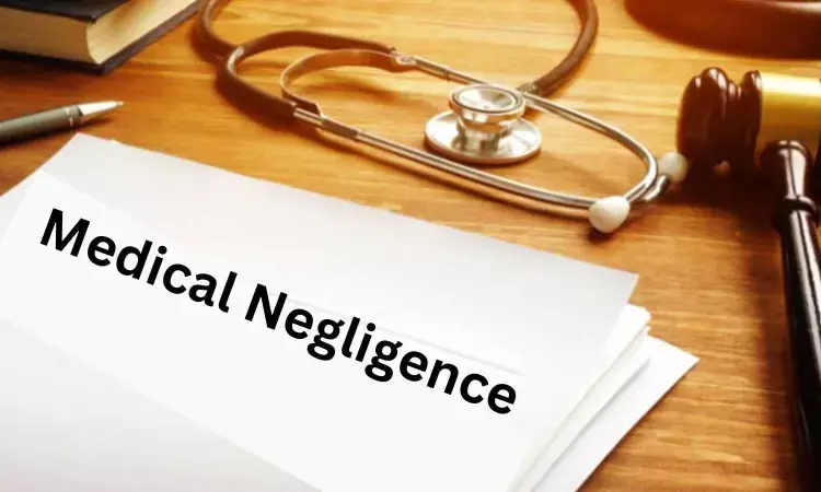 Hospital vicariously liable for acts of doctor: NCDRC upholds medical negligence, orders Rs 18 lakh compensation