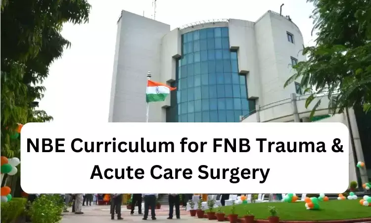 FNB Trauma and Acute Care Surgery: Check Out NBE Released Curriculum