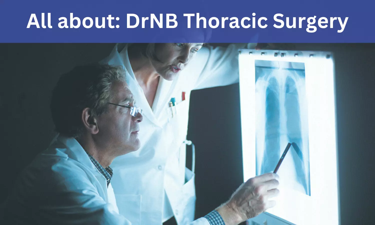 DrNB Thoracic Surgery: Admissions, Medical Colleges, Eligibility Criteria, fee details here