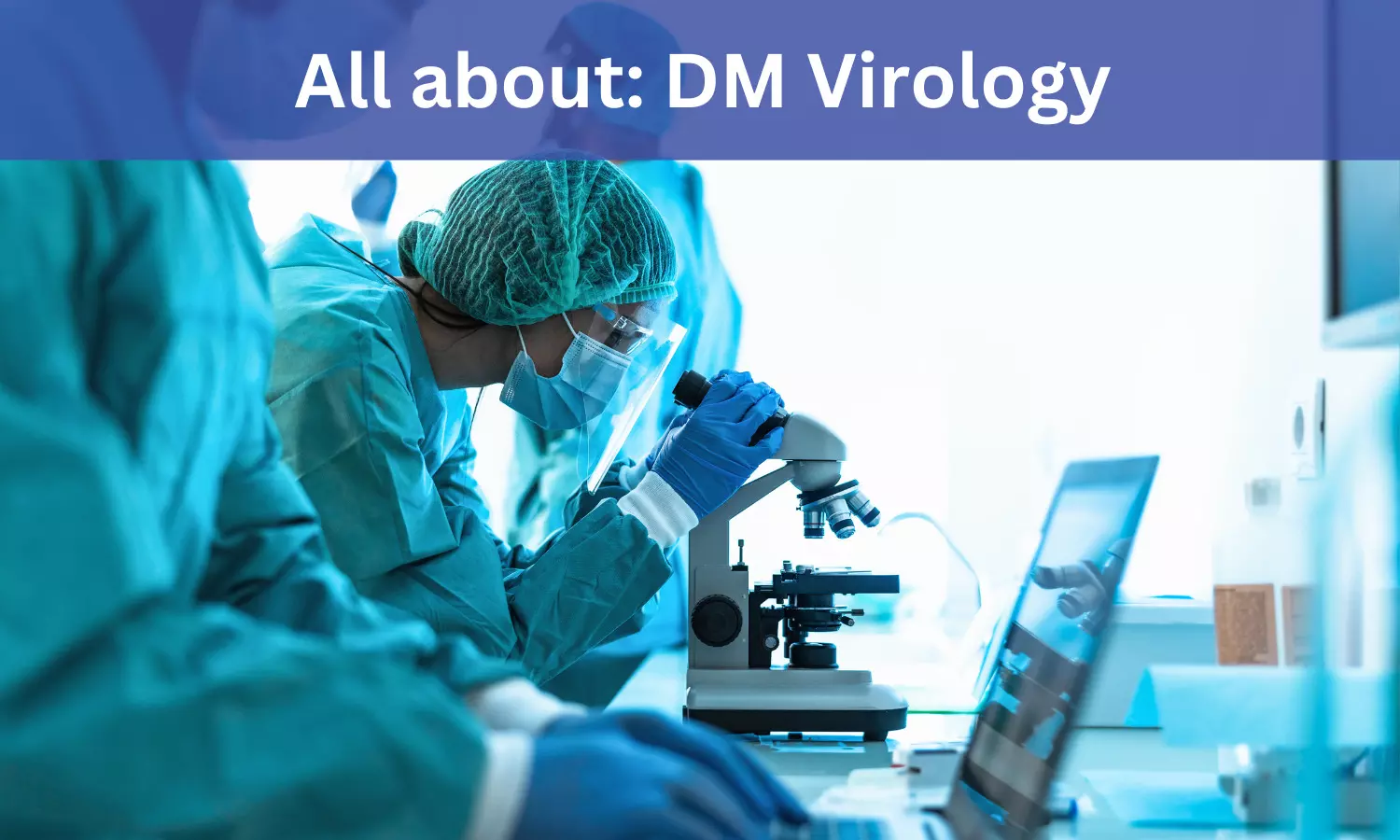 DM Virology: Admissions, Medical Colleges, Fees, Eligibility Criteria Details