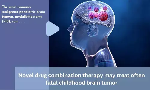 Novel drug combination therapy may treat often fatal childhood brain tumor