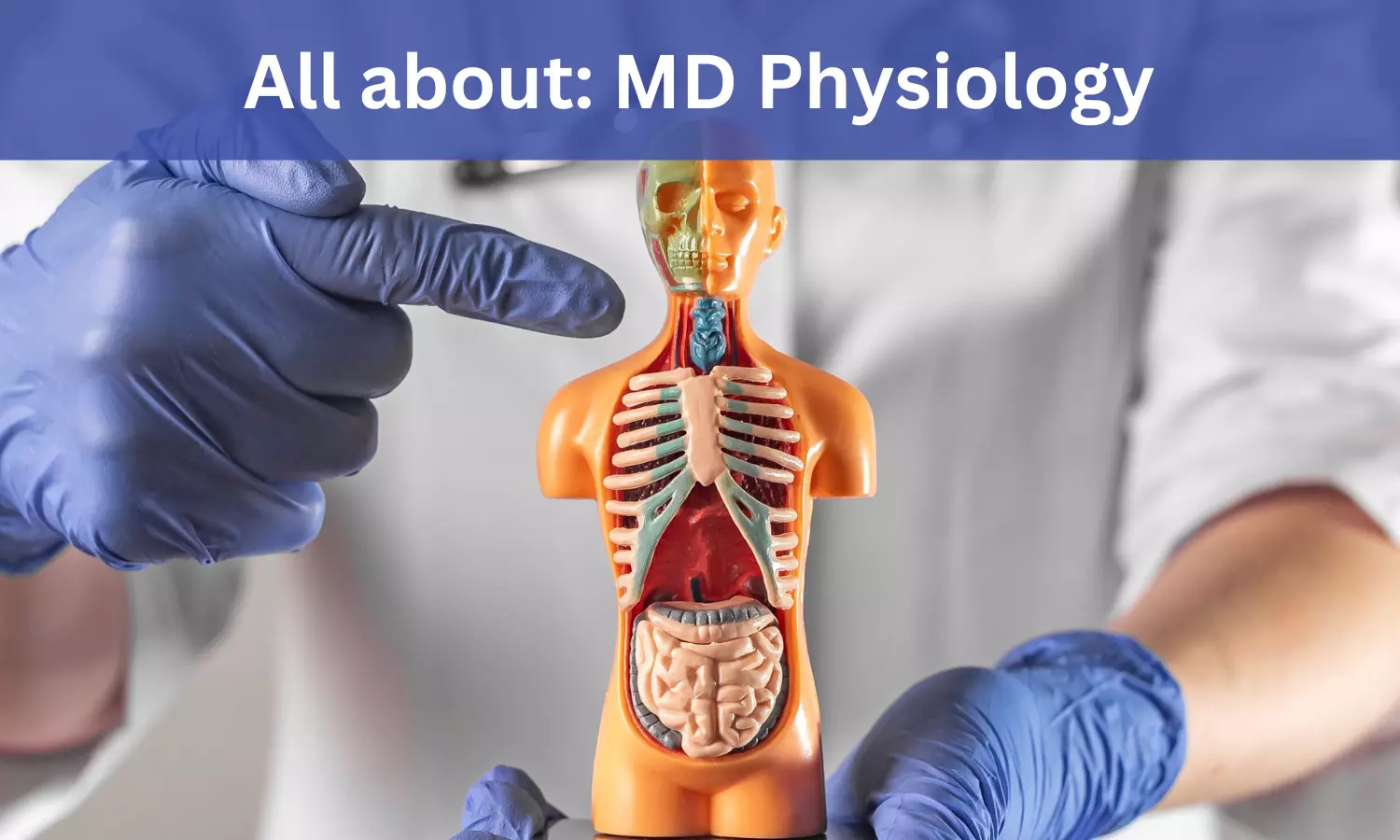 Doctor of Medicine (MD) Physiology: Admission, Fees, Medical Colleges, Eligibility Criteria details here