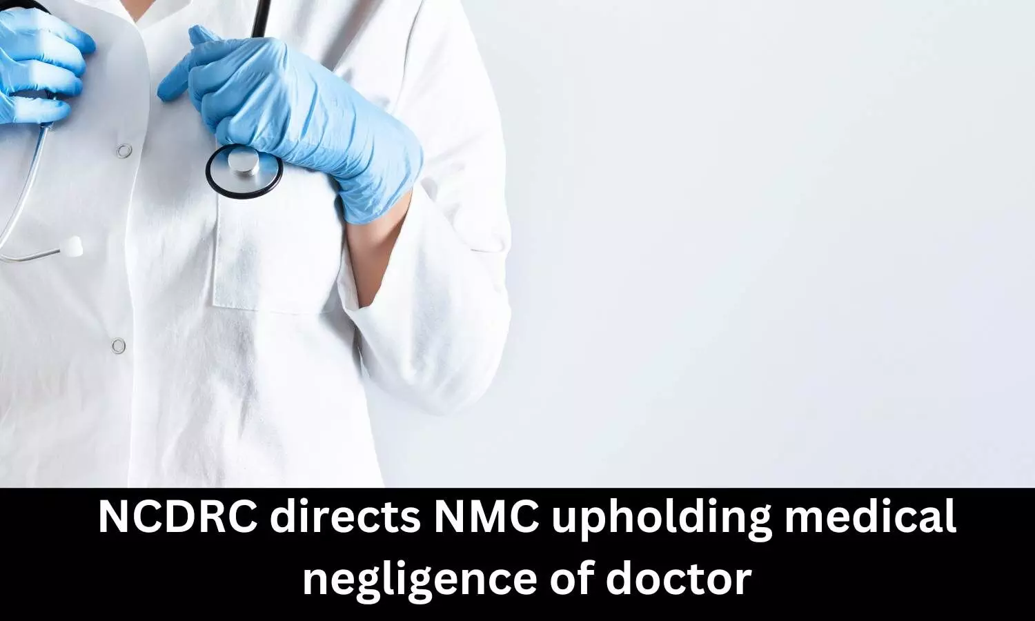 Formulate stringent guidelines to regulate antenatal USG protocols: NCDRC directs NMC upholding medical negligence of doctor
