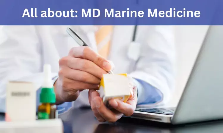 Doctor of Medicine (MD) Marine Medicine: Admissions, Medical Colleges, Fee, Eligibility criteria details here