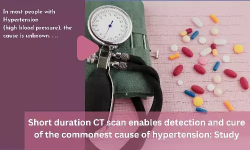 Short duration CT scan enables detection and cure of the commonest cause of hypertension: Study
