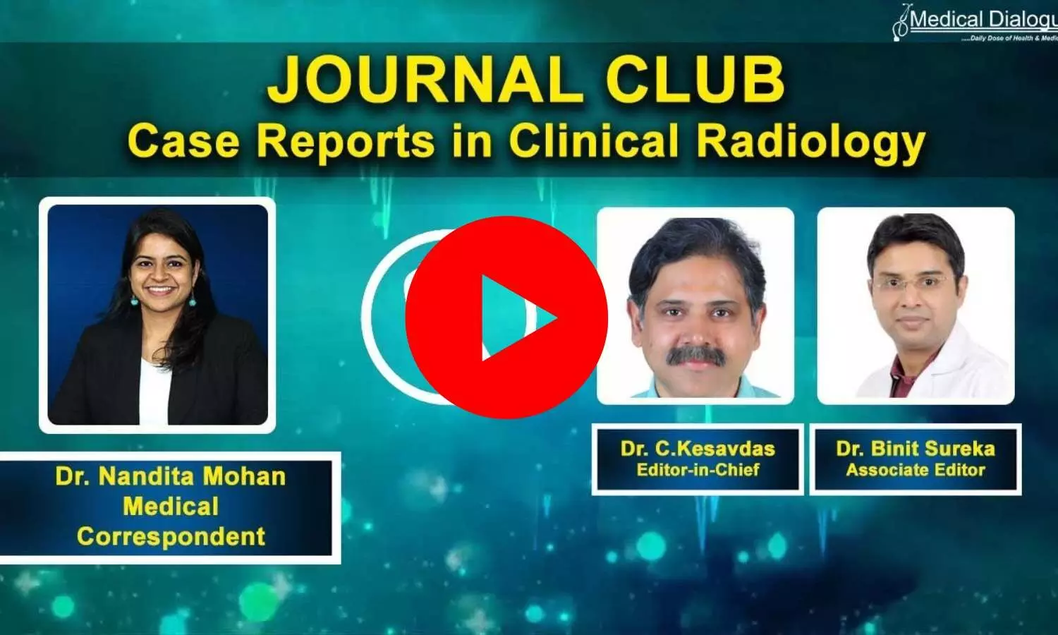 Know your Journal-Journal of Case Reports in Clinical Radiology ft Dr C Kesavdas, Dr Binit Sureka