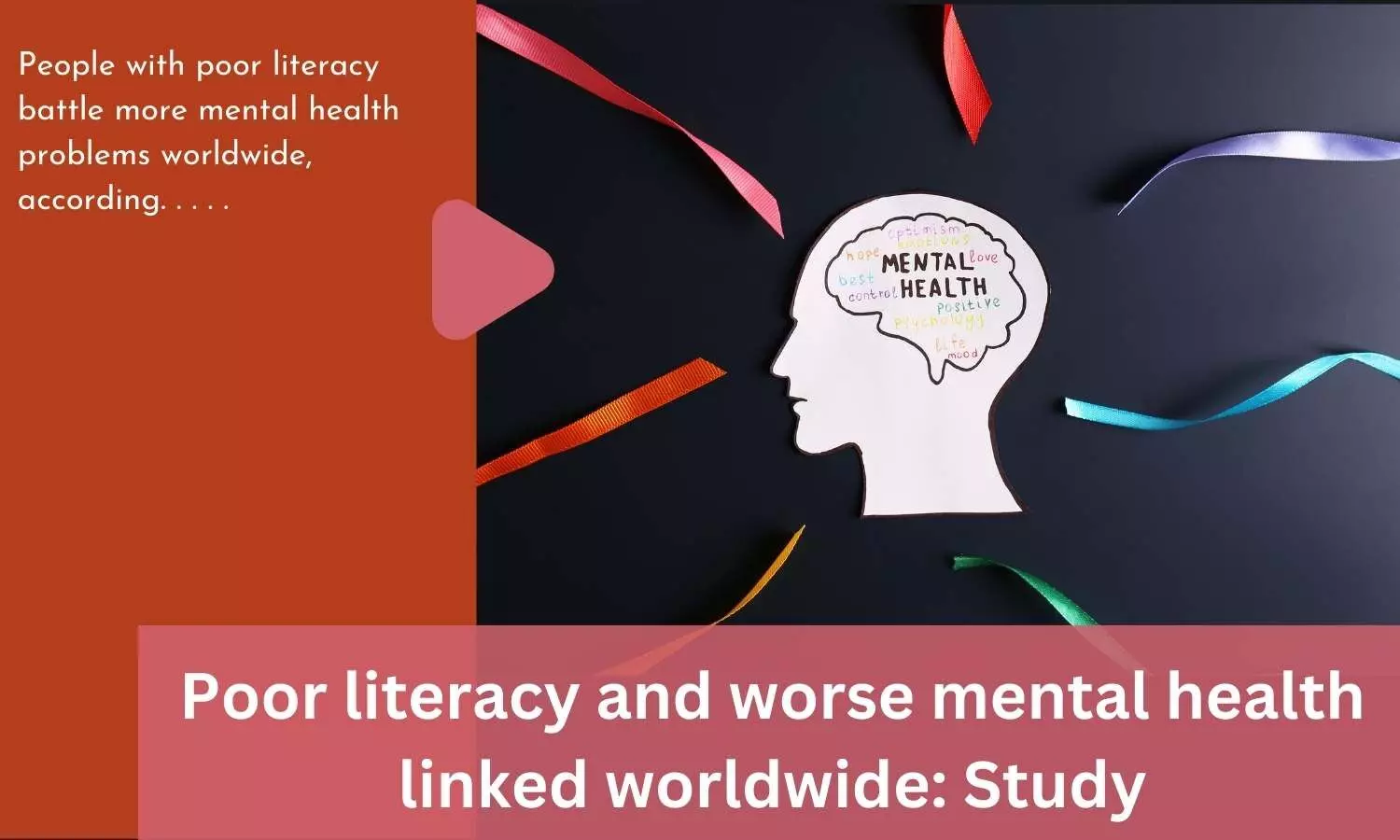 Poor literacy and worse mental health linked worldwide: Study