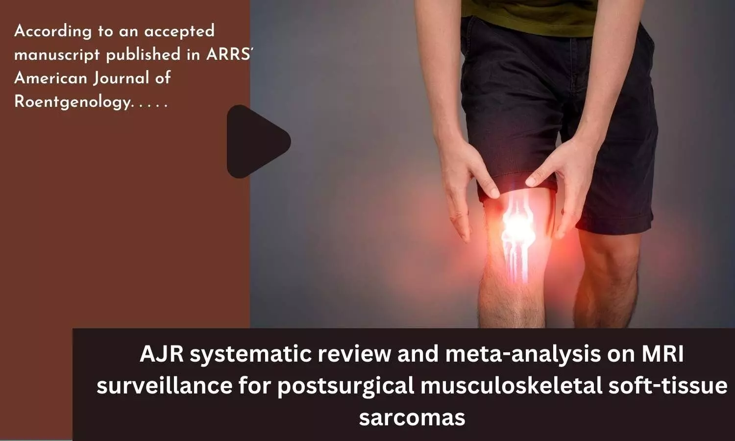 AJR systematic review and meta-analysis on MRI surveillance for postsurgical musculoskeletal soft-tissue sarcomas