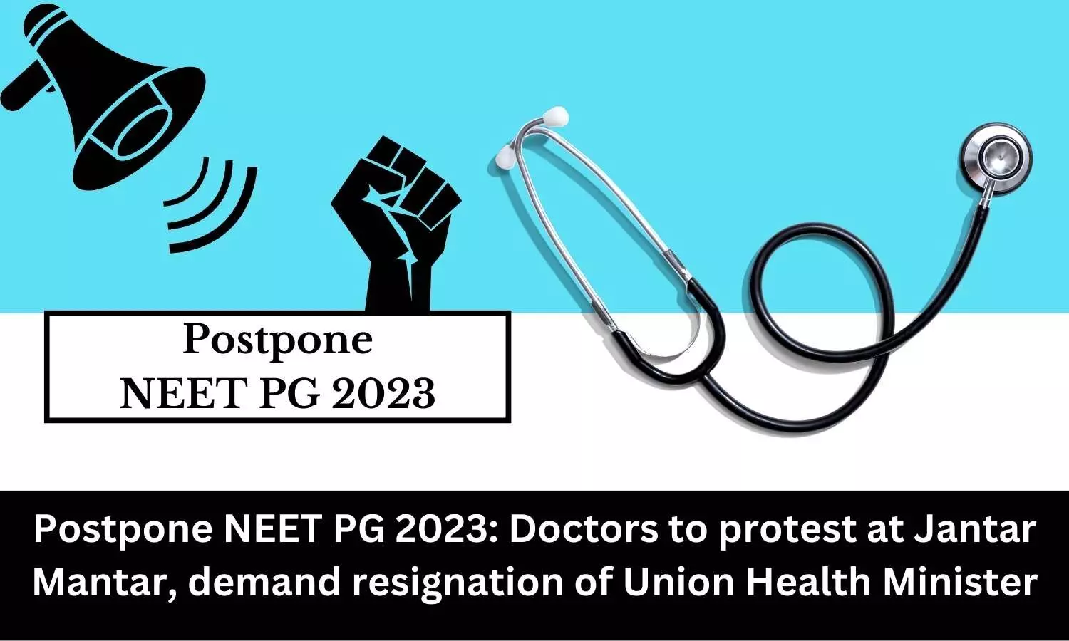 Doctors to stage protest at Jantar Mantar for postponing NEET PG 2023 exam