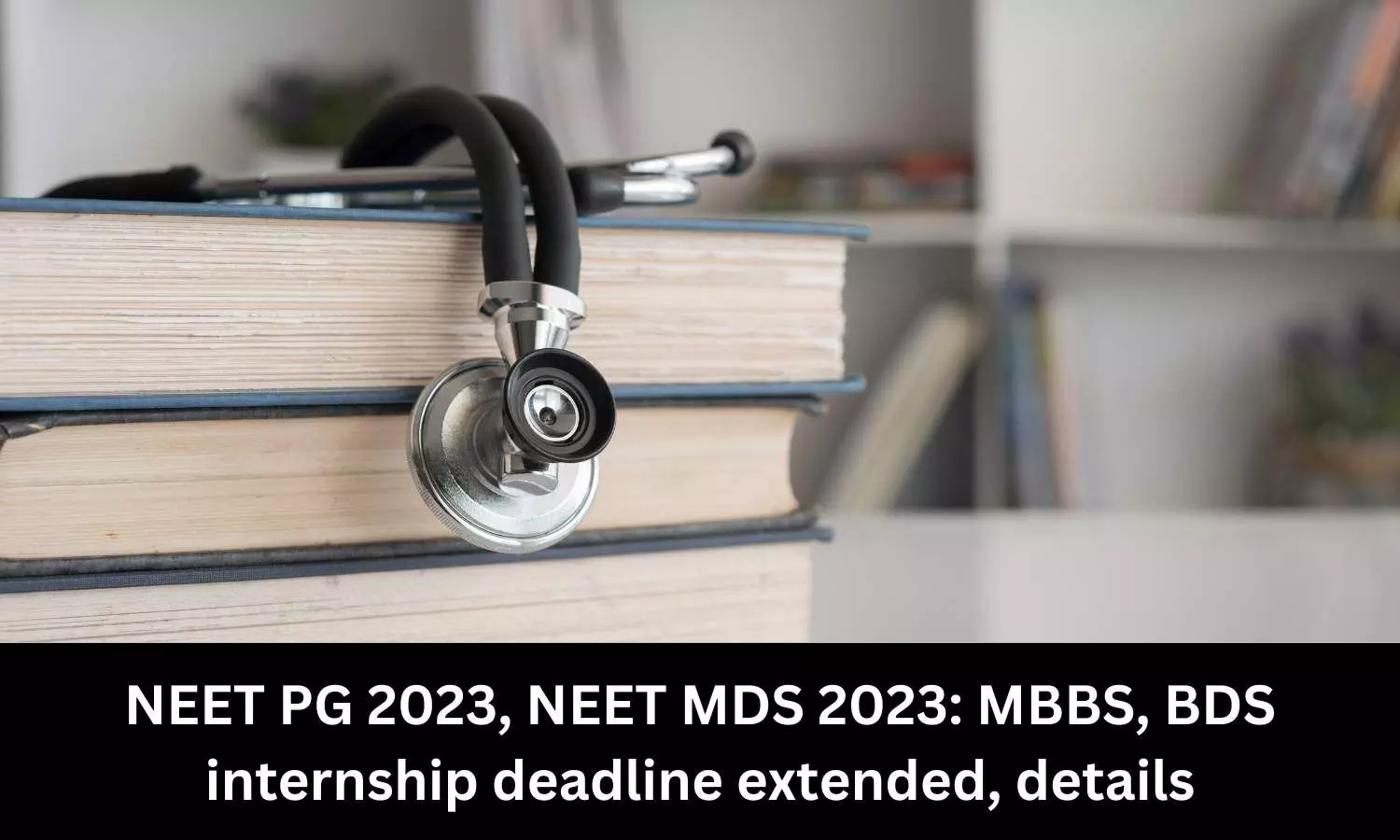 Health Ministry extends cut off date of completion of MBBS, BDS internship, details
