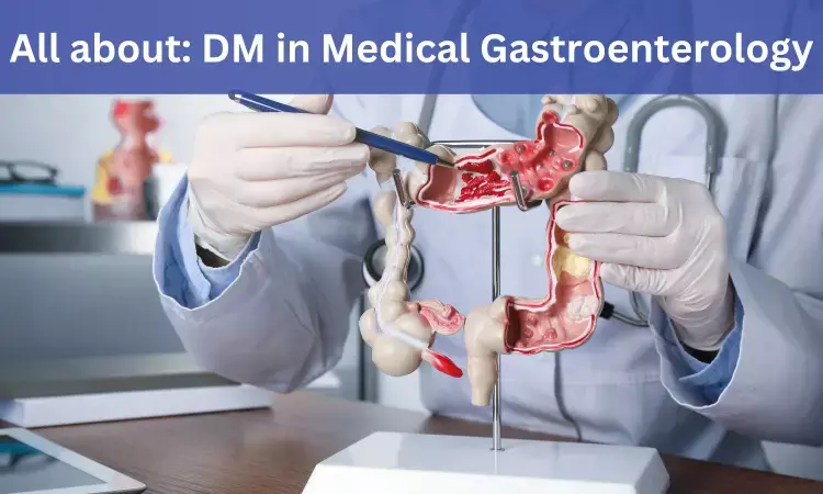 DM Medical Gastroenterology: Admissions, Medical colleges, fees, eligibility criteria details