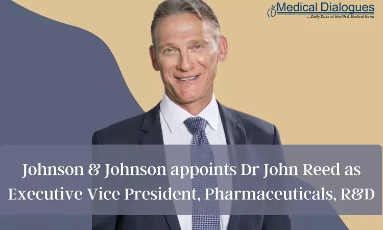 Johnson & Johnson names Ex-Sanofi Chief Dr John Reed as Executive Vice President, Pharmaceuticals, RnD
