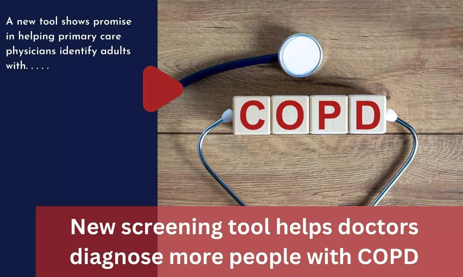 New screening tool helps doctors diagnose more people with COPD