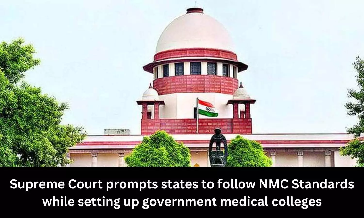 SC prompts states to follow NMC Standards while setting up government medical colleges