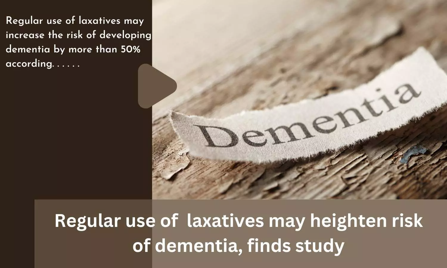 Regular use of  laxatives may heighten risk of dementia, finds study