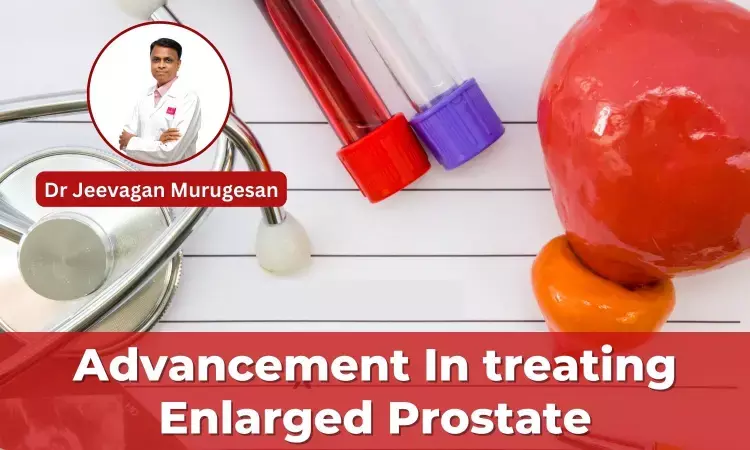 Understanding HoLEP- Advancement In Treating Enlarged Prostate- Dr Jeevagan Murugesan