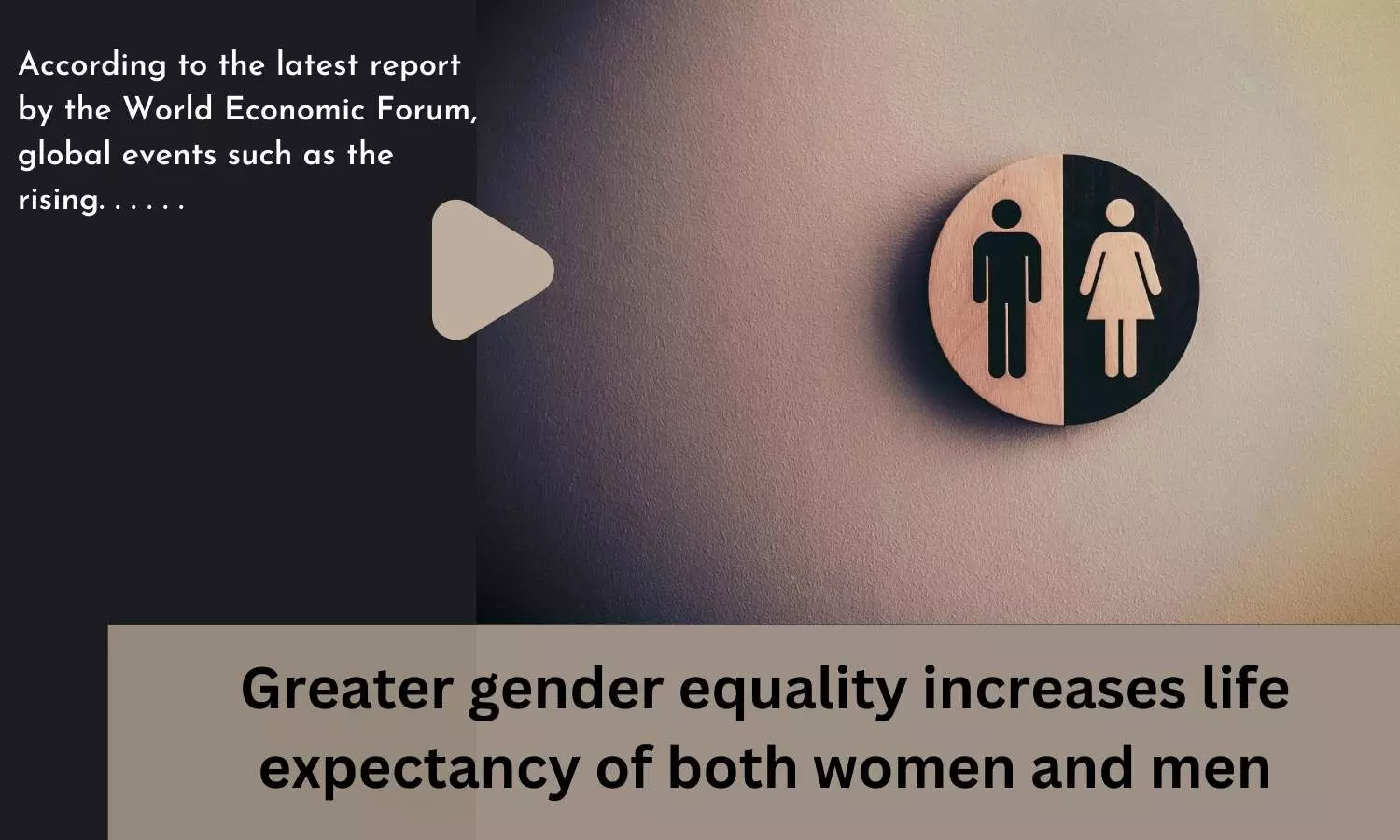 Greater gender equality increases life expectancy of both women and men
