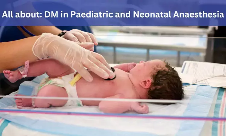 DM Paediatric and Neonatal Anaesthesia: Admissions, medical colleges, fees, eligibility criteria details