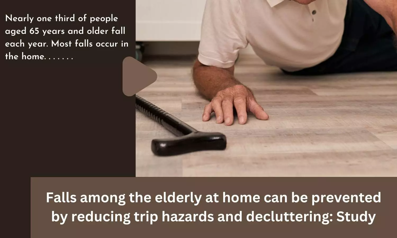 Falls among the elderly at home can be prevented by reducing trip hazards and decluttering: Study