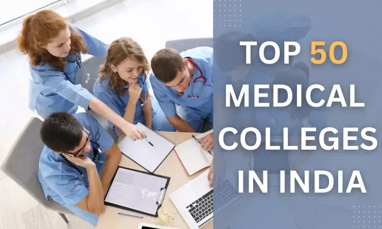 Top 50 Medical Colleges in India