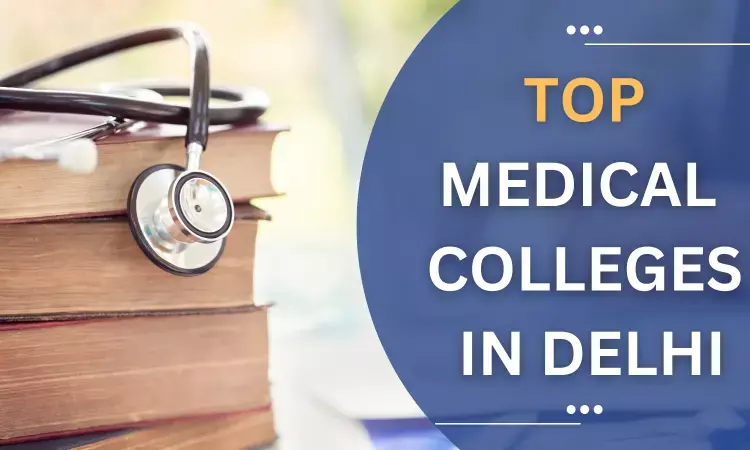Top Medical Colleges in Delhi