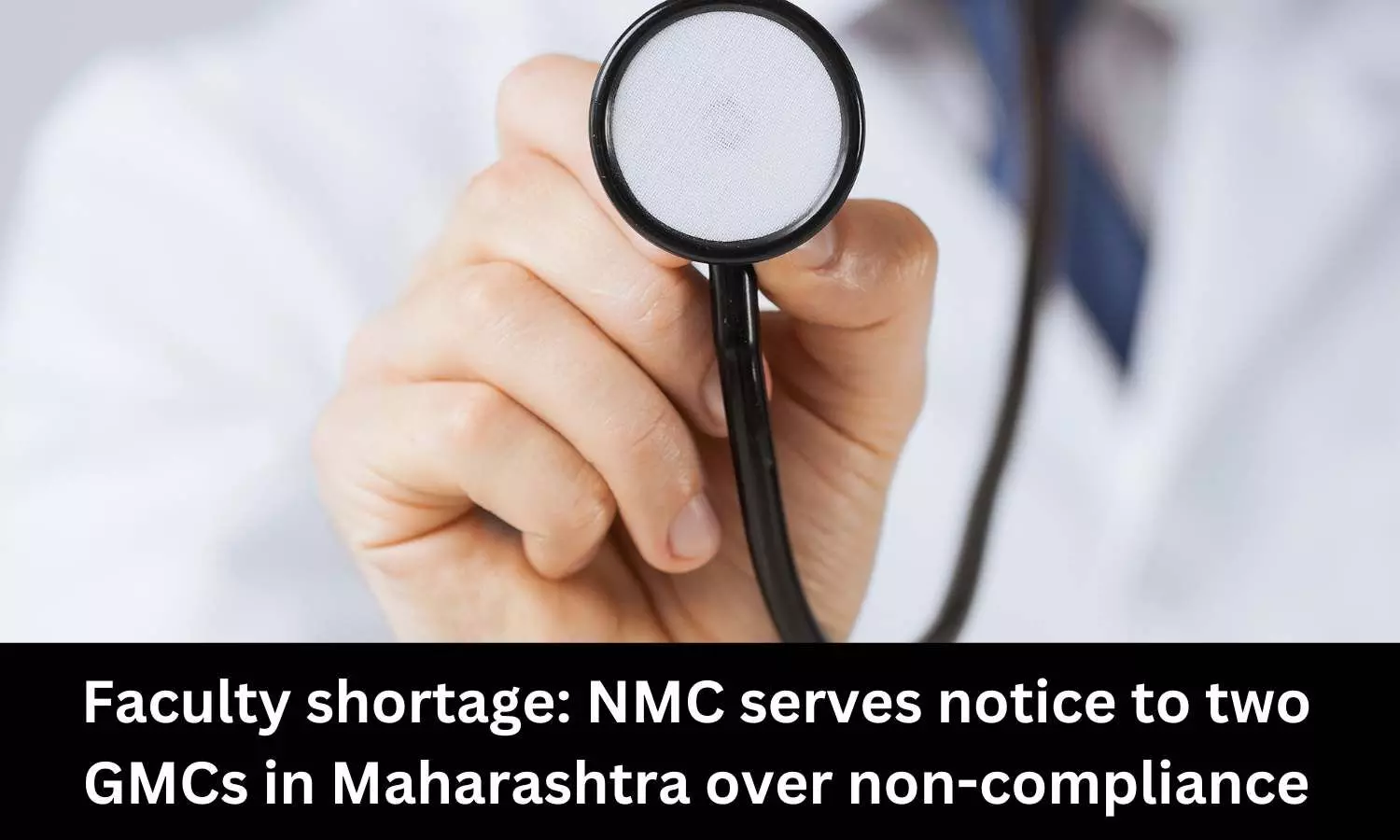 NMC issues notice to 2 government medical colleges in Maharashtra over faculty shortage