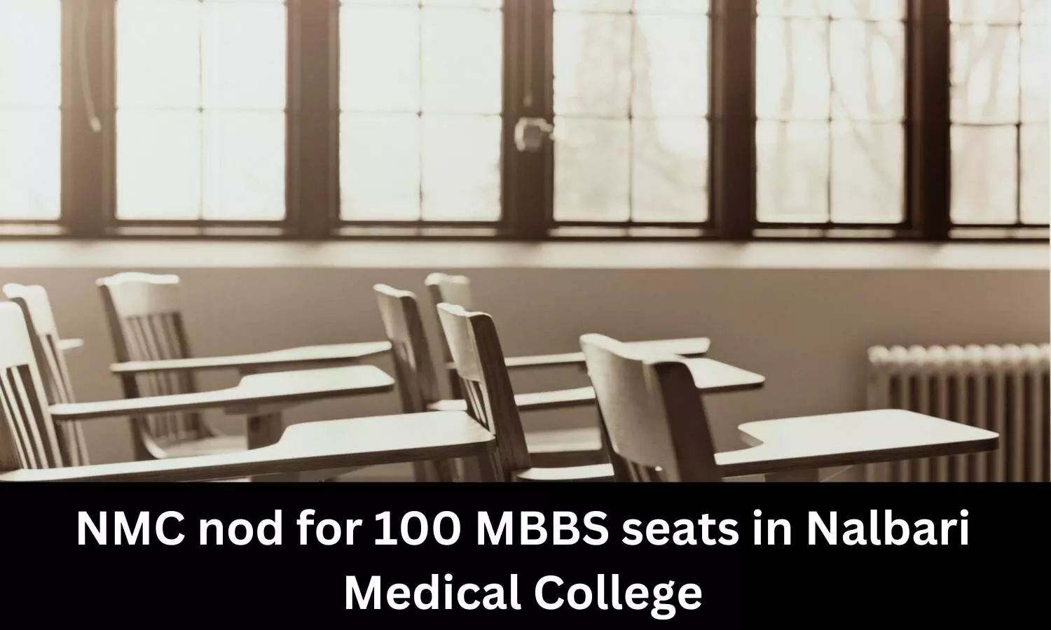 Nalbari Medical College and Hospital bags NMC nod for 100 MBBS seats