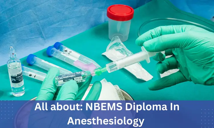 NBE Diploma in Anaesthesiology: Admissions, Medical Colleges, fees, eligibility criteria details