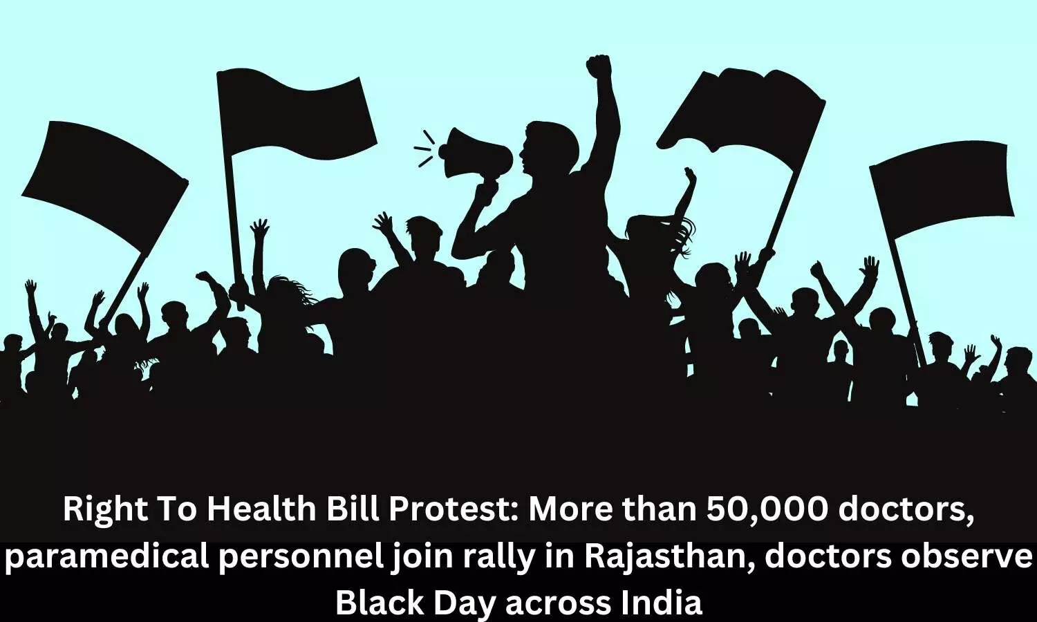 Right to Health Bill Protest: Over 50,000 doctors, paramedical personnel join rally in Rajasthan