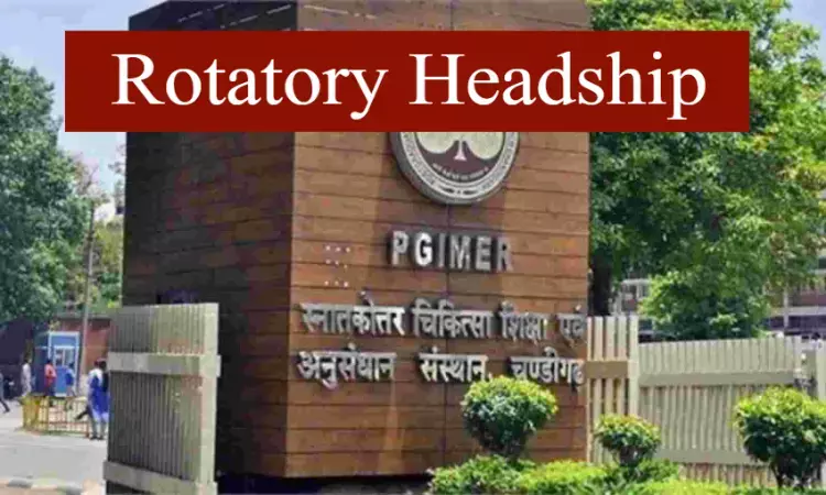 PGI Chandigarh to Take Decision soon on Implementation of Rotatory Headship
