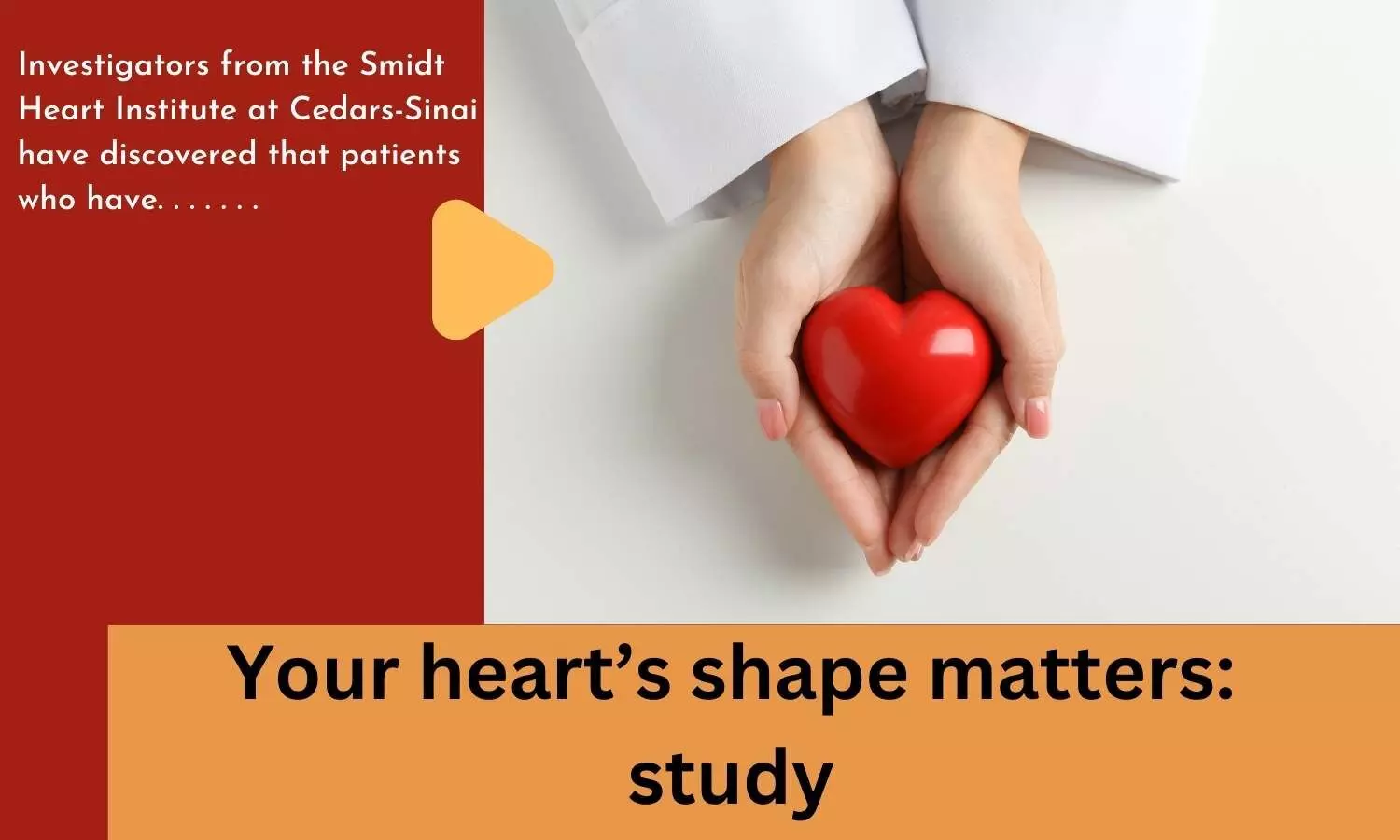 Your hearts shape matters: study
