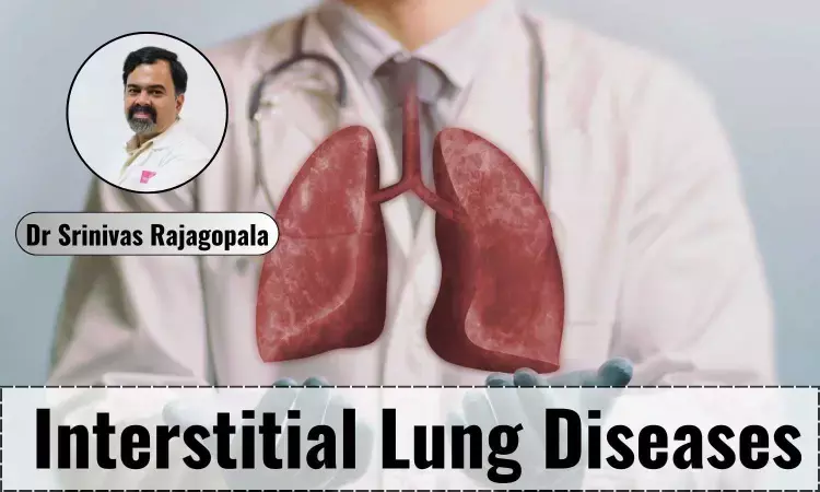 All About Interstitial Lung Disease (ILD) - Dr Srinivas Rajagopala