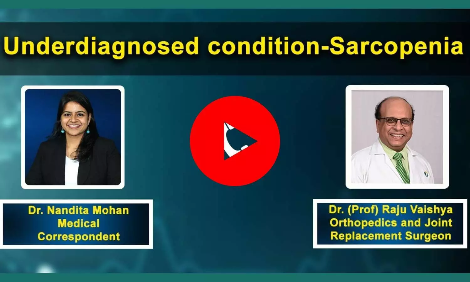 Underdiagnosed condition-Sarcopenia Ft Dr (Prof) Raju Vaishya