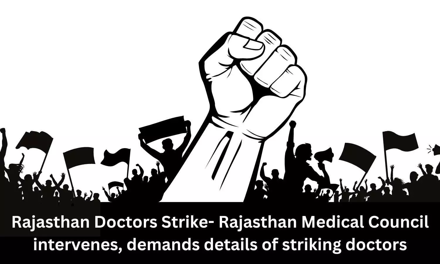 Rajasthan Doctors Strike- Rajasthan Medical Council intervenes, demands details of striking doctors