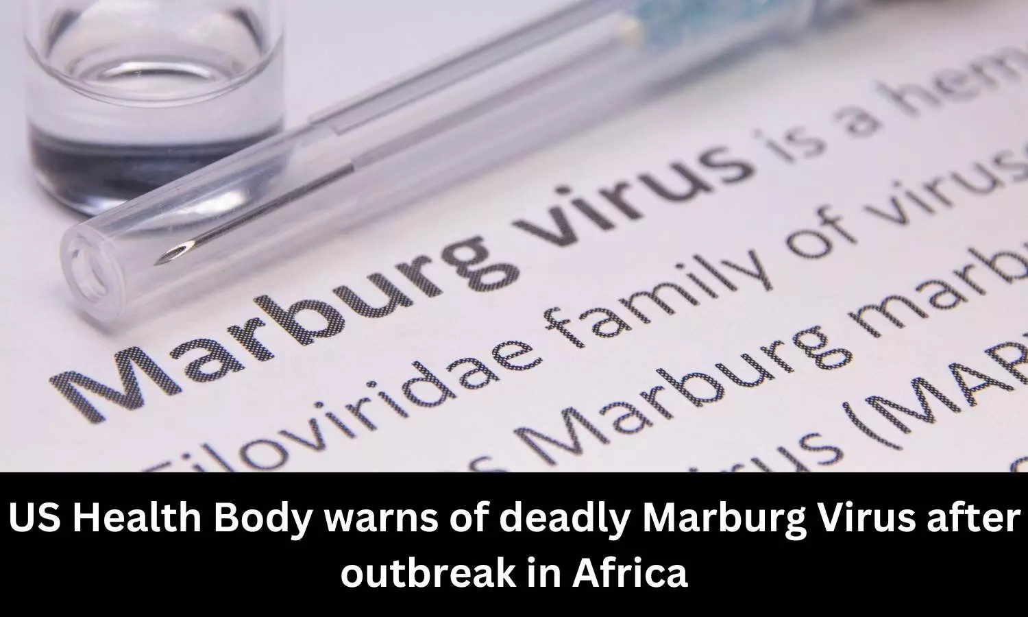 US Health Body warns of deadly Marburg Virus after outbreak in Africa