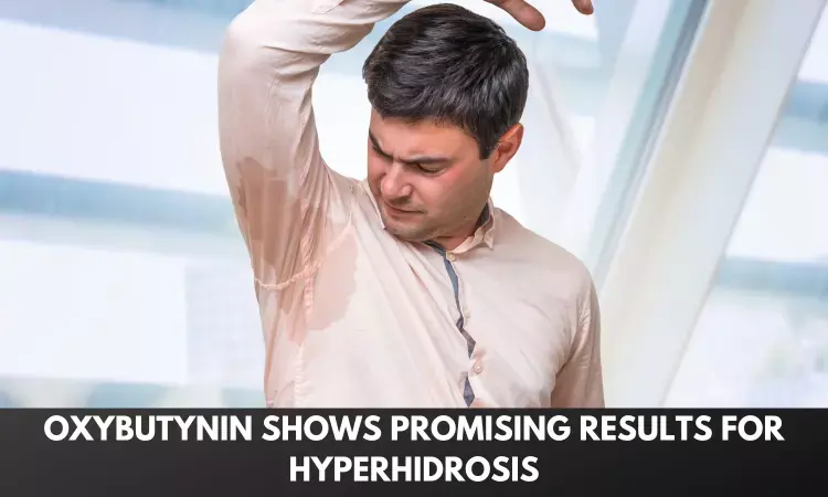 Oxybutynin Shows Promising Results in Excessive Sweating