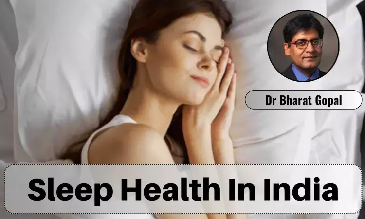 World Health Day: Sleep Health In India - Dr Bharat Gopal