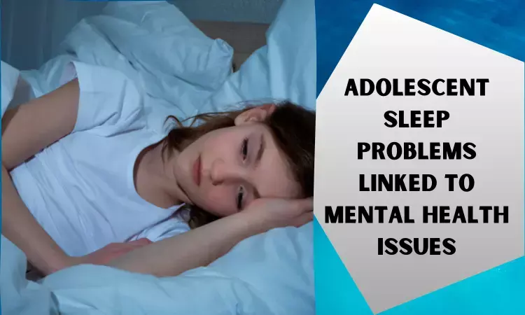 Sleep Problems in Adolescence Linked to Future Mental Health Issues: Study Urges Targeted Intervention