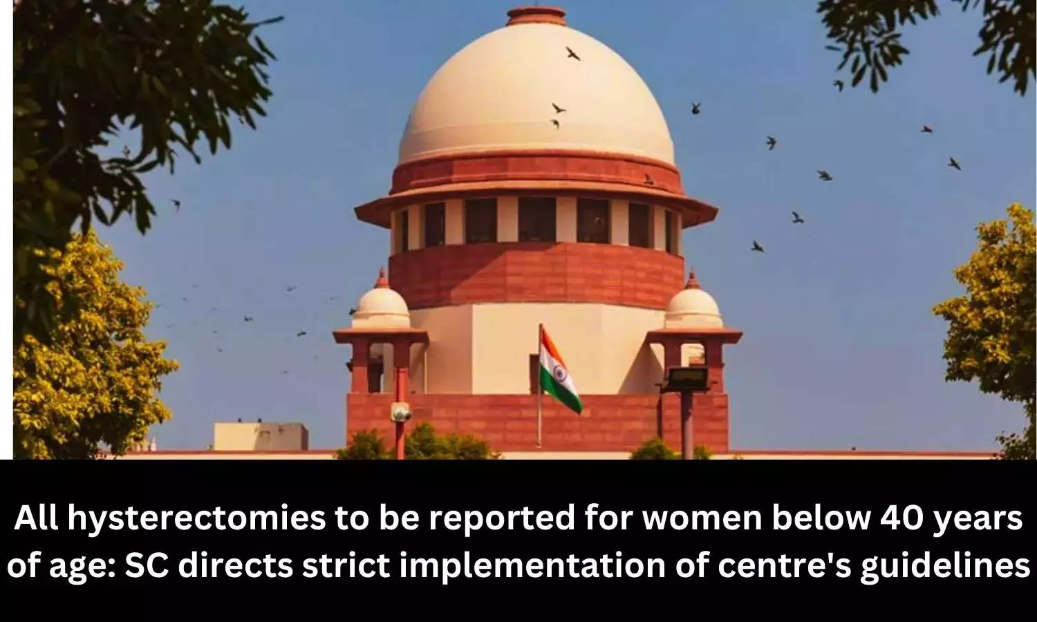 Implement Centres guidelines on unnecessary hysterectomies: SC directs states, UTs